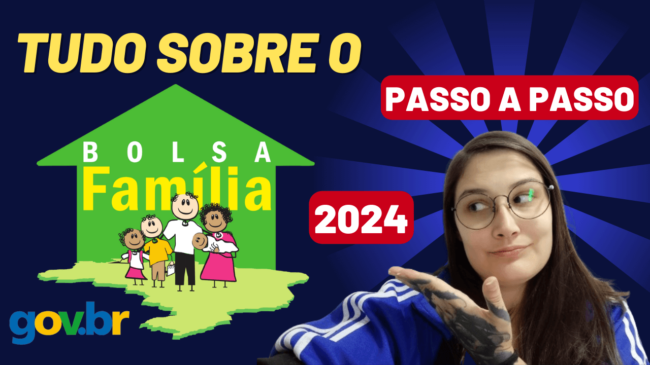 Tudo sobre o Programa Bolsa Família: do Início ao Saque
