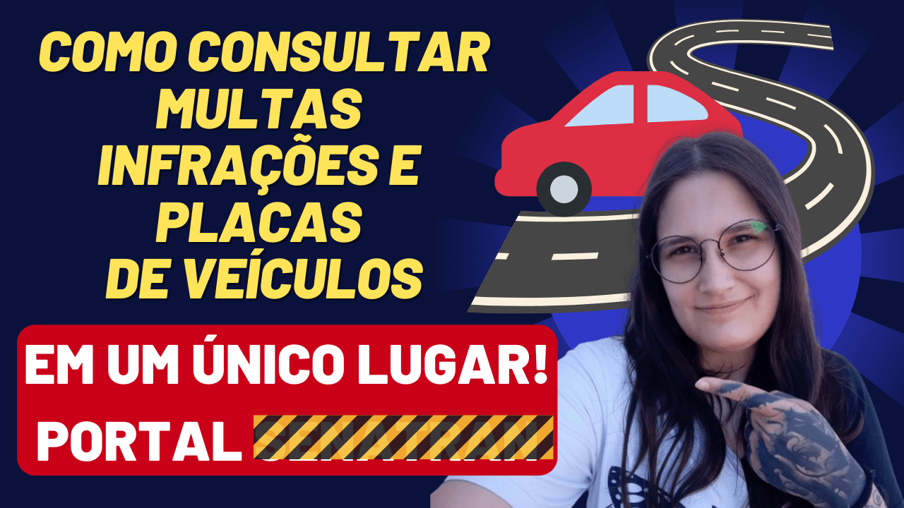 Portal SENATRAN: Como Consultar Multas, Infrações, Placas e mais!