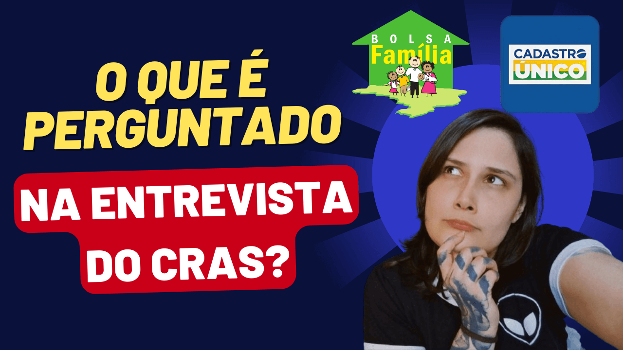 Entrevista do CRAS para inscrição no Cadastro Único: O que é Perguntado?