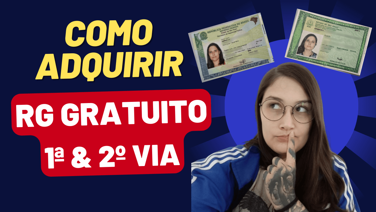 RG GRATUITO (1ª e 2ª VIA): COMO TIRAR A IDENTIDADE DE GRAÇA!