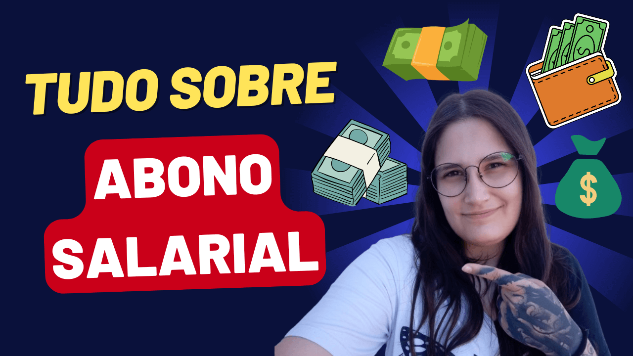 Tudo sobre o Abono Salarial: Um Guia Completo